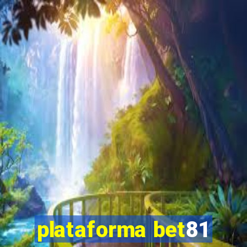 plataforma bet81